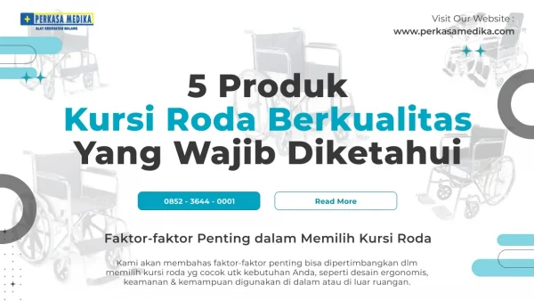 5 Produk Kursi Roda Berkualitas Yang Wajib Diketahui